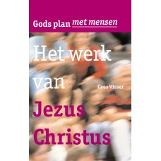 Deel 4 - Het werk van Jezus Christus